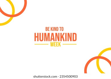 Be Kind To Humankind Week