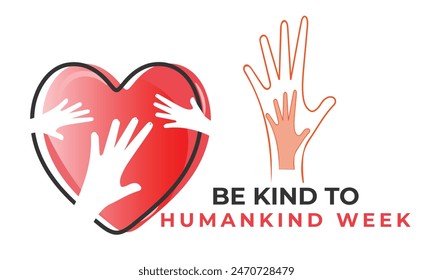 Be kind to humankind week. background, banner, card, poster, template. Vector illustration.