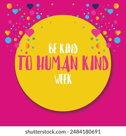 Be Kind To Humankind Week on august 25-31 with concept vector illustration some love and hand colorful and text isolated on blue background for commemorate Be Kind To Humankind Week. background,banner