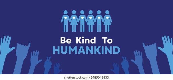 Be kind To Humankind Week. People and hand. Great for cards, banners, posters, social media and more. Blue background