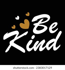 Be Kind Inspiration t-shirt design