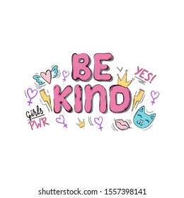 Be kind inspirational card or print on white background vector illustration. Poster with motivational positive phrase in pink color decorated by lips, kitten, crown and heart symbols. Girl postcard