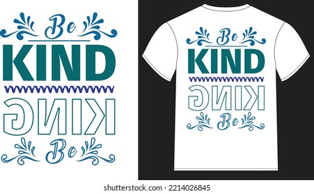 Be kind Be king t-shirt Design