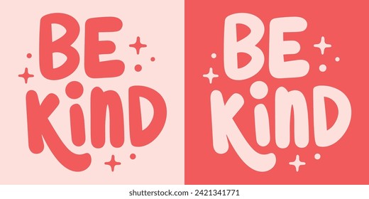 Be kind lettering badge prints. Girly pink and red groovy retro vintage aesthetic typographic illustration. Nice positive quotes. Choose kindness cute women mental health vector printable short text.