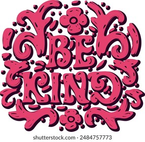 Be Kind lettering design illustration . Vector illustration for T-shirt graphics, prints, posters, bags, stickers and other uses