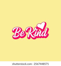 Be kind with love vector. Illustration good for valentine's day, poster, wallpaper, banner, flyer, card, sticker