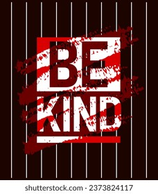 Be kind motivational stroke typepace design, Short phrases design, slogan t-shirt, posters, labels, etc.