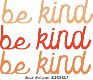 be kind positive saying retro color vector design 