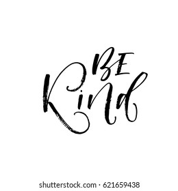 Be kind postcard. Hand drawn positive lettering. Ink illustration. Modern brush calligraphy. Isolated on white background. 