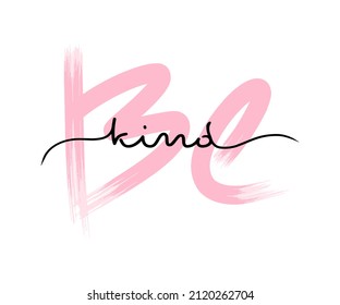 Sé una plantilla de carteles. Grabado de tipografía vectorial, aislado en texto de escritura a mano simple y blanco. Concepto de estilo de vida inspirador y motivador. Impresión de papel de moda, eslogan negro y rosa.