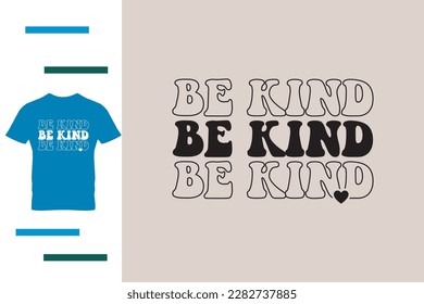 Be kind quote t shirt design