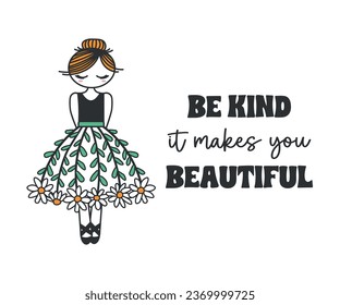 Be kind slogan with cute cartoon girl, vector design for fashion, card, poster prints