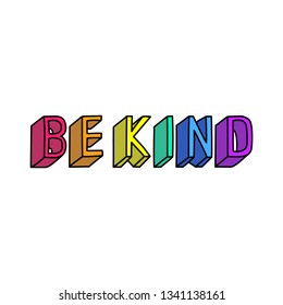"Be kind" slogan. Vector illustration. Fun cartoon style design template.