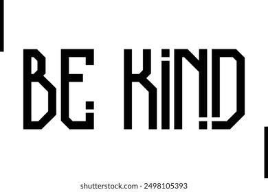 Be Kind Stylish Typography Text Saying