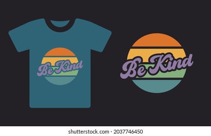  Be kind sunset style typography retro t shirt design vector template