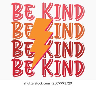 Be Kind Svg,World Kindness Day Shirt,World Kindness Day Sayings Svg,Cut Files,Silhouette,Typography