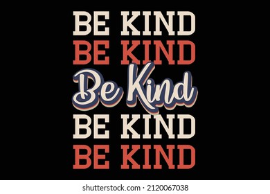 Be kind t shirt design