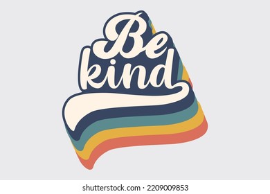 Be Kind t shirt design typography, t shirt graphics, print, poster, banner, slogan, flyer, postcard, Comfort colors t shirt, Trendy Oversized Vintage Shirts, Very Cute and Super Comfy Sleep Shirt,