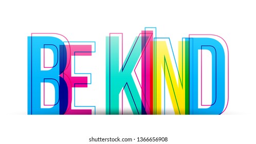 Be Kind text phrase isolated on a white background