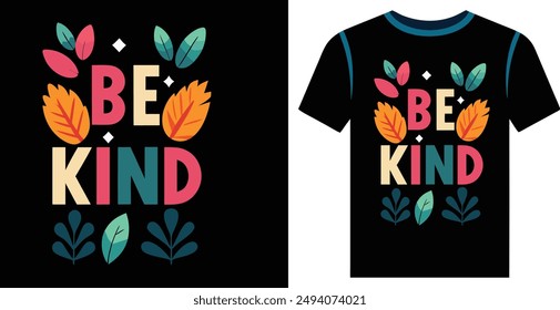 Be Kind typography Inspirational and motivation quote with Brush stroke and splash paint retro vintage vector illustration slogan for t shirt design, pillow and mug, sticker and other Printing media.