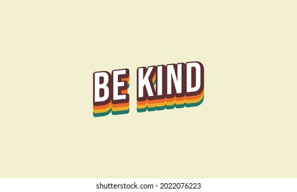 Be kind typography retro striped rainbow vector design 