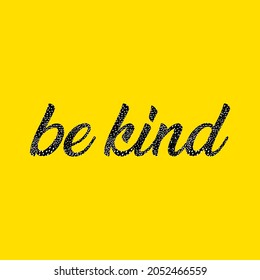 Slogan de tipografía Be Kind para la impresión de camisetas, diseño gráfico. 