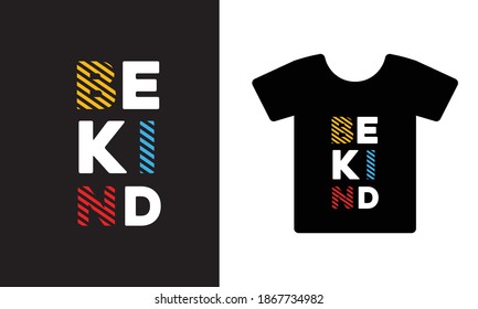 Be Kind typography t shirt design . Be kind Mug design. merchandise design, apparel design.