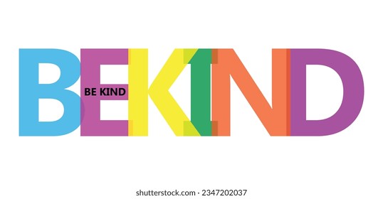 be kind typography for t shirt design, tee print, applique, fashion slogan, badge, label clothing, jeans, or other printing products. Vector illustration