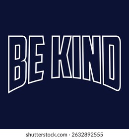 Be Kind typography vintage retro rainbow rainbow layered concept 70s style shirt design vector template 970s vintage retro cool design for t shirt, poster, banner, wall art , mug , sticker,