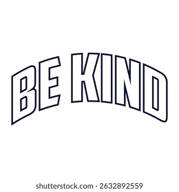 Be Kind typography vintage retro rainbow rainbow layered concept 70s style shirt design vector template 970s vintage retro cool design for t shirt, poster, banner, wall art , mug , sticker,