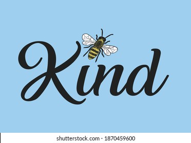 be kind vector design with bee monoline calligraphy banner with swashes for fashion graphics, t shirt prints, posters etc
stationery,mug,t shirt,phone case  fashion style trend spring summer print 