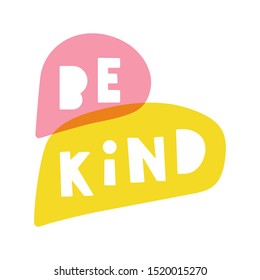 Be kind. Vector hand drawn illustration on white background.