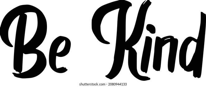 Be Kind Vector Quote Lettering Design for t-shirts Prints