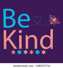 Be Kind Vector Svg Printable T Stock Vector (Royalty Free) 1980757712 ...