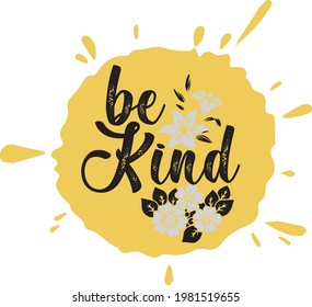 Be kind vector svg printable black and white background colorful awesome unisex t shirt design. From here you can create SVG DXF EPS PNG JPG file. Be kind vector vintage artwork digital print ready