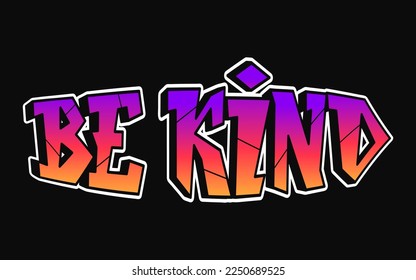Be Kind word trippy psychedelic graffiti style letters.Vector hand drawn doodle cartoon logo Be Kind illustration. Funny cool trippy letters, fashion, graffiti style print for t-shirt, poster 