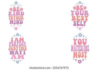 Be kind to your mind, be your best self, I Am Perfect Just the Way I Am, you matter the most keychain retro designs