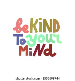 Be Kind Your Mind Colorful Lettering Stock Vector (Royalty Free ...