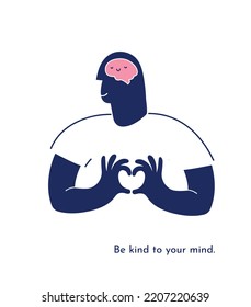 Be kind to your mind concept. Vector clipart for mental health support. A smiling human with a happy brain and mind showing heart with his hands. 