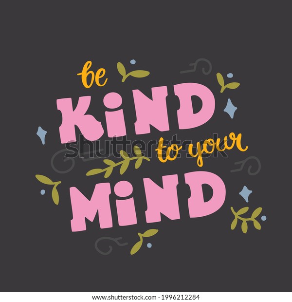 Be Kind Your Mind Handdrawn Lettering Stock Vector (Royalty Free ...