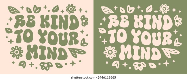 Sea amable con su tarjeta de letras. El amor propio cita la estética verde celestial de las flores florales vintage retro onduladas estupendas. Vector imprimible de texto positivo de salud mental para mujeres y niñas.