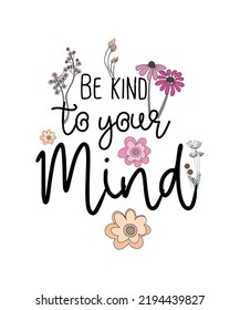 335 Be kind to your mind Images, Stock Photos & Vectors | Shutterstock