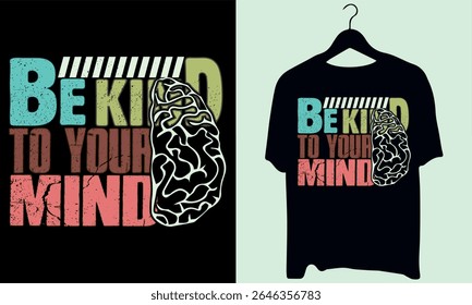 seja gentil em sua mente, a saúde mental importa Inspiração e acabar com a camisa de estigma,    camisa de manga curta casual, 
