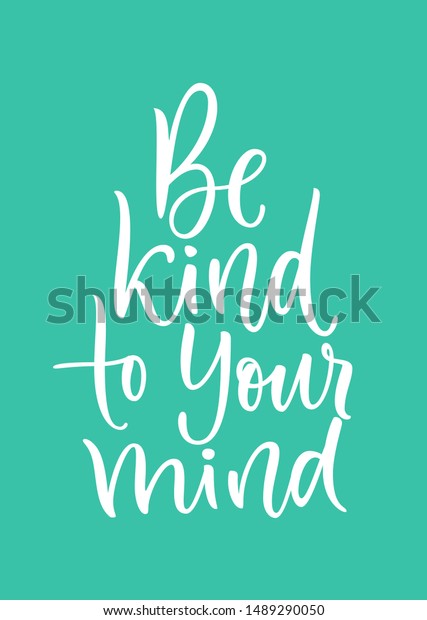 Be Kind Your Mind Vector Hand Stock Vector (Royalty Free) 1489290050