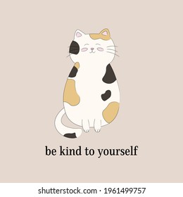 be kind to yourself concept quote card, self-care, cute cat, kitten