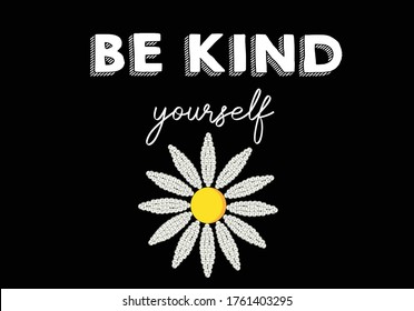 be kind yourself daisy hand drawn vector 