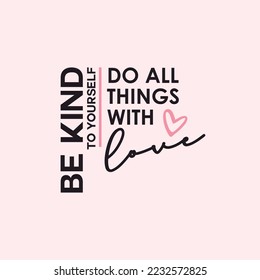 be kind to yourself love