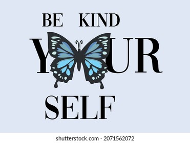 Be Kind Yourself Slogan Blue Butterfly Stock Vector (Royalty Free ...