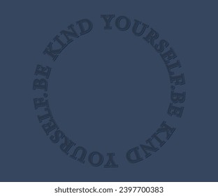 Be Kind Yourself Slogan vector illustration for Girls t-shirt and other uses 