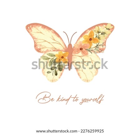 Be kind to yourself slogan and watercolor butterfly with floral wings, spring flowers, vector design